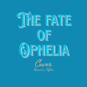 The Fate Of Ophelia