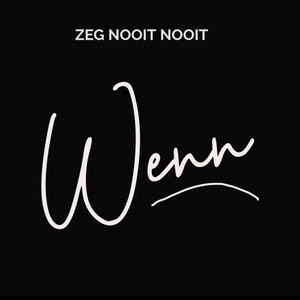 WENN - Zeg Nooit Nooit