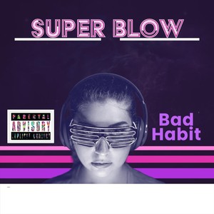 Bad Habit (Explicit)