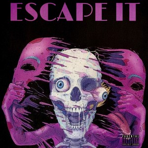 Escape It (Explicit)