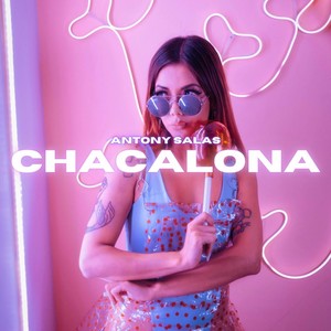 Chacalona (Explicit)