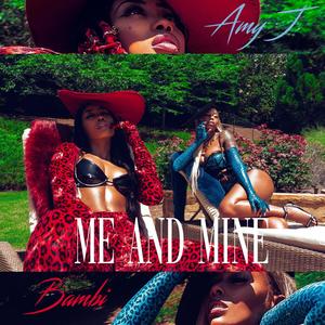 Me and Mine (feat. Bambi) [Explicit]