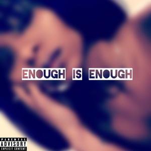 Enough Is Enough (Explicit)