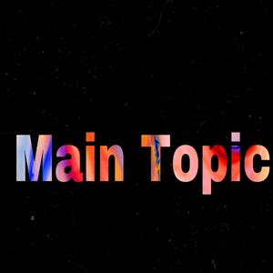 Main Topic (Explicit)