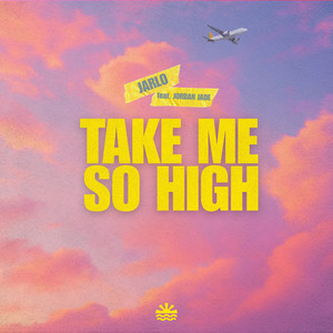 Take Me So High