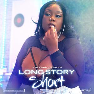 Long Story Short (Explicit)