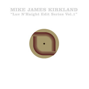 Luv N' Haight (Edit Series Vol.1: Mike James Kirkland)