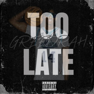 TOO LATE (Explicit)