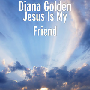 Jesus Is My Friend