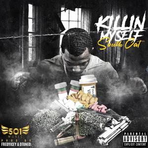 Killin' Myself (Explicit)