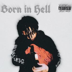 Born In Hell (Explicit)
