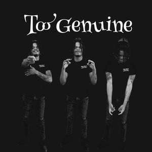 Too Genuine (Explicit)