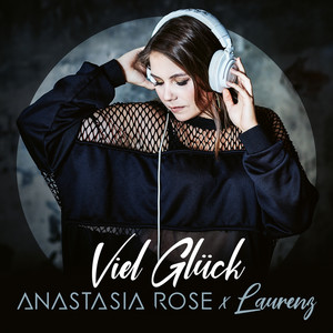 Anastasia Rose - Viel Glück (Remix)