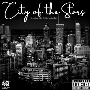 City of the stars (feat. Avery Soul, BIG South & 4040wallace) [Explicit]