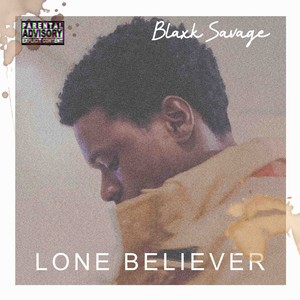 Lone Believer (Explicit)