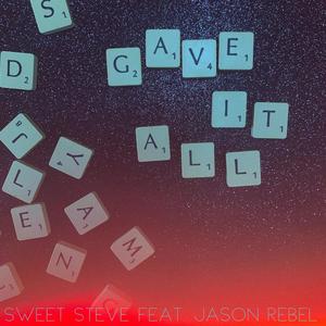 Gave It All(feat. Jason Rebel)