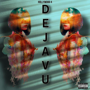 Dèjá Vu (Explicit)