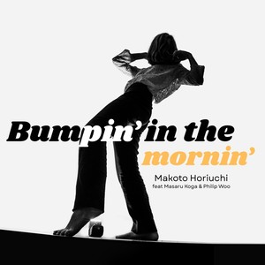 Bumpin' in the Mornin' (feat. Masaru Koga & Philip Woo)