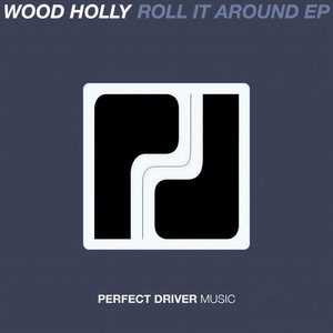 Roll It Around Feat Wally B (Original Mix)