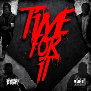 Time For It (Explicit)