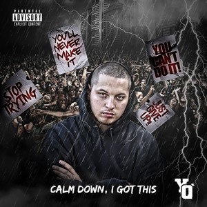 Calm Down, I Got This (Deluxe) [Explicit]