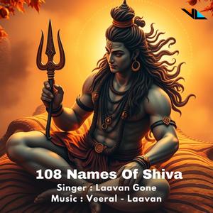 108 Names Of Shiva (feat. Laavan Gone)