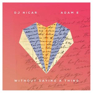 Without Saying a Thing (feat. Adam E)