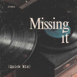 Missing It (Quick Mix)