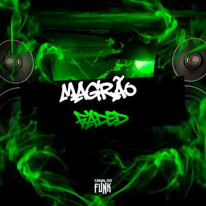 MAGRÃO FADED (Explicit)