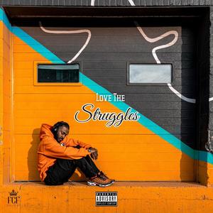 Love The Struggles (Explicit)