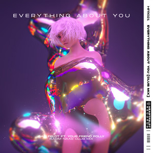 Everything About You(feat. your friend polly) (Karim Naas Club Mix)