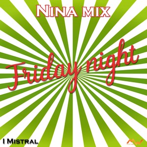 Friday Night / Nina (Remix)