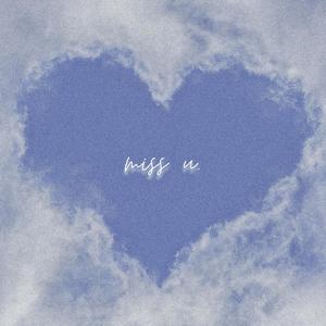 miss u (Explicit)