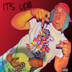 ITS UP!!! (Explicit)