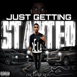 Im Just Getting Started (Explicit)