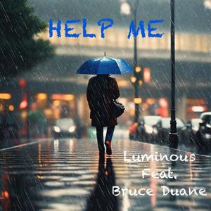 Help Me (feat. Bruce Duane) (Explicit)