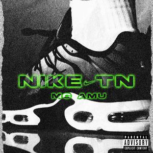 Nike Tn (Explicit)