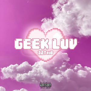 Geek Luv (Explicit)