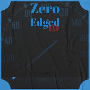 Zero Edged