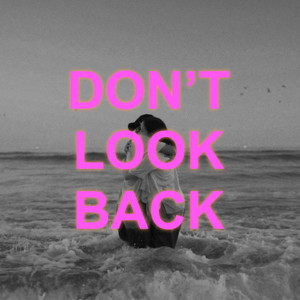 Don't Look Back