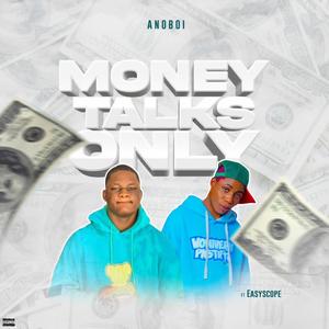 Money Talk Only (feat. Easyscope) (Explicit)