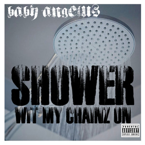 Shower Wit My Chainz On (Explicit)