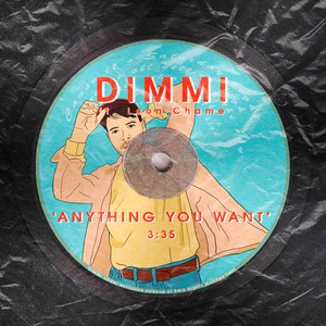 Anything You Want (feat. Leon Chame) (feat. Leon Chame)