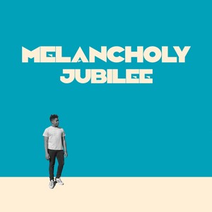 Melancholy Jubilee