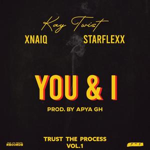 You & I (feat. Xnaiq & Starflexx Armani)