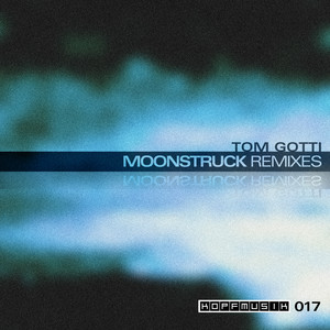 Moonstruck Remixes