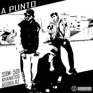 A punto (feat. Khanatos & Ágora.rz) [Explicit]