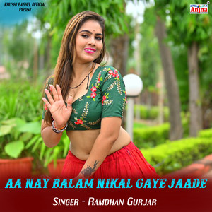 Aay Naye Balam Nikal Gaye Jade