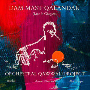 Dam Mast Qalandar (Live in Glasgow)