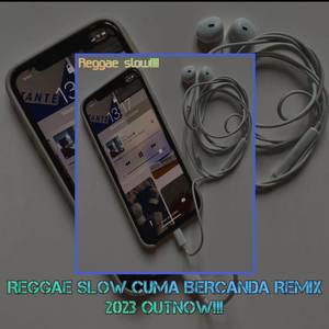 REGGAE SLOW CUMA BERCANDA REMIX 2023 OUTNOW